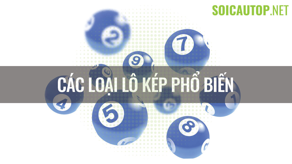 Các loại hình lô kép phổ biến